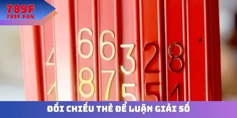 Đối chiếu thẻ để luận giải số